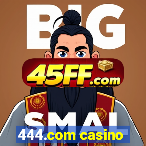 444.com casino